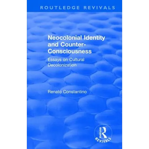 Revival: Neocolonial identity and counter-consciousness (1978): essays on cultural decolonization - Paperback