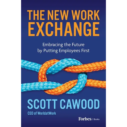 The New Work Exchange: Embracing the Future by Putting Employees First - Paperback