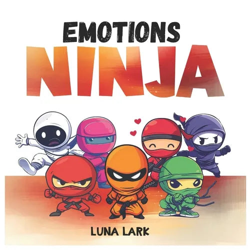 Emotions Ninja: Children's Book about Feelings, Kids Age 3 to 5 - Paperback