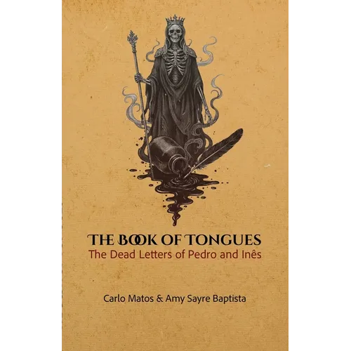 Book of Tongues: The Dead Letters of Pedro & Inês - Paperback