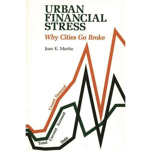 Urban Financial Stress: Why Cities Go Broke - Hardcover