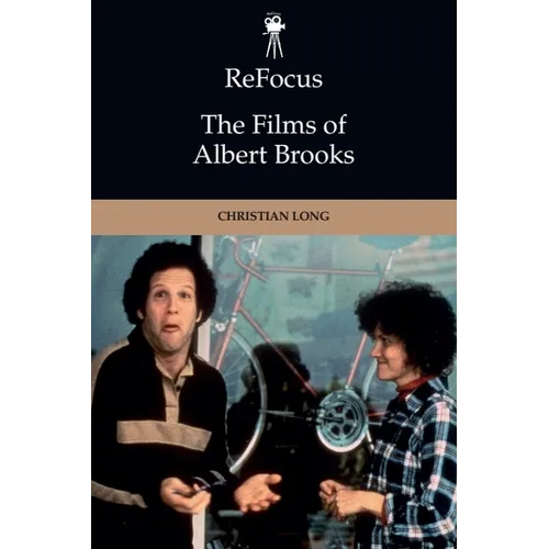 Refocus: The Films of Albert Brooks - Hardcover