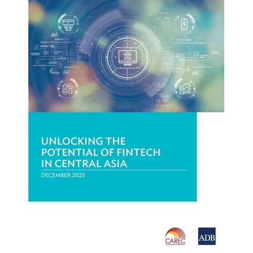 Unlocking the Potential of Fintech in Central Asia - Paperback
