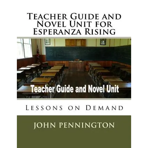 Teacher Guide and Novel Unit for Esperanza Rising: Lessons on Demand - Paperback