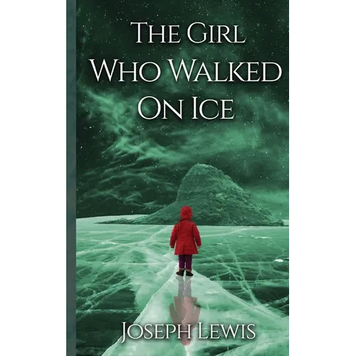 The Girl Who Walked On Ice - Paperback