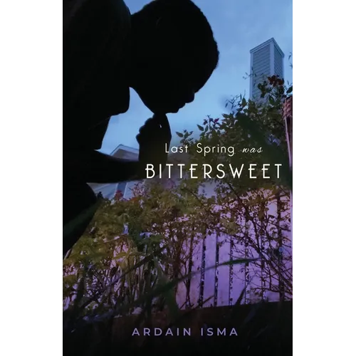 Last Spring was Bittersweet - Paperback