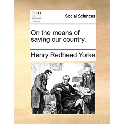 On the Means of Saving Our Country. - Paperback