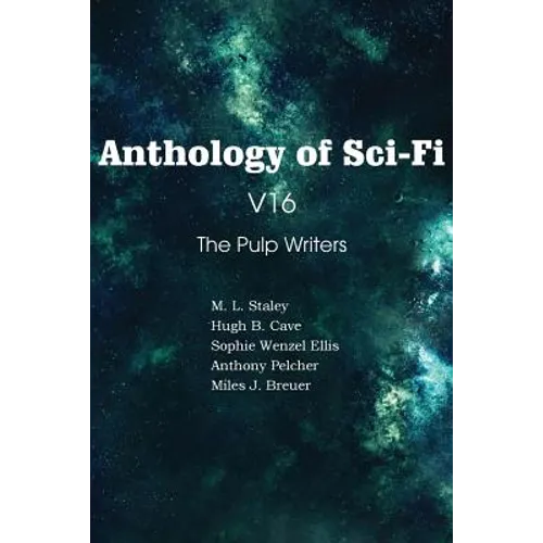 Anthology of Sci-Fi V16, the Pulp Writers - Paperback