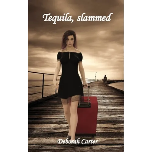 Tequila, Slammed - Paperback