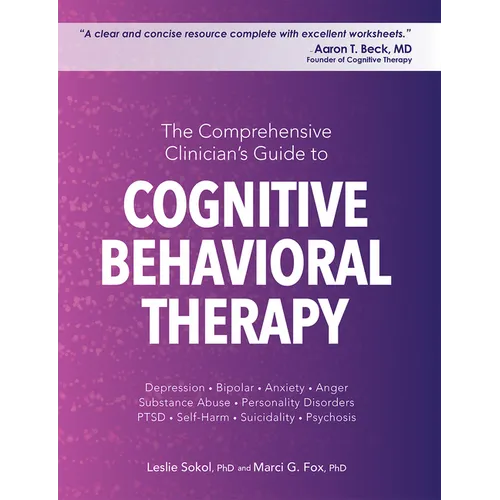 The Comprehensive Clinician's Guide to Cognitive Behavioral Therapy - Spiral