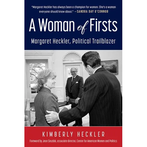 A Woman of Firsts: Margaret Heckler, Political Trailblazer - Hardcover
