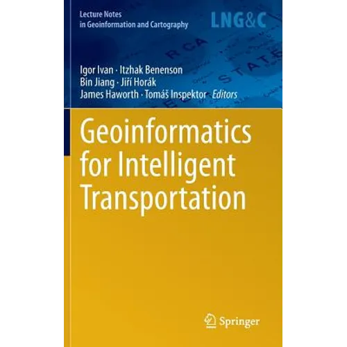 Geoinformatics for Intelligent Transportation - Hardcover