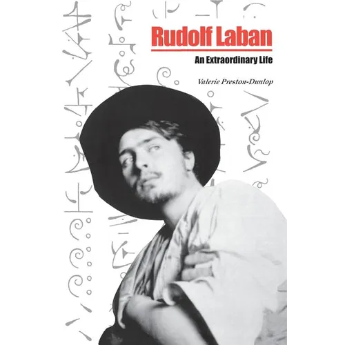 Rudolf Laban: An extraordinary life - Paperback
