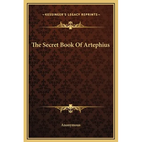 The Secret Book Of Artephius - Hardcover