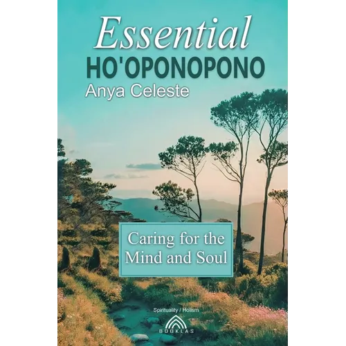 Essential Ho'oponopono: Caring for the Mind and Soul - Paperback
