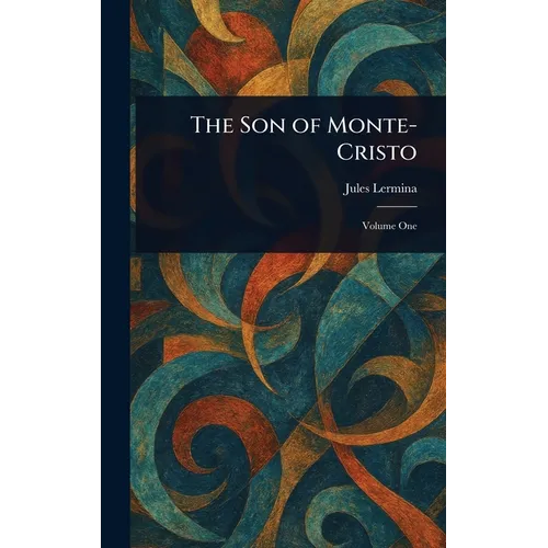 The Son of Monte-Cristo - Hardcover
