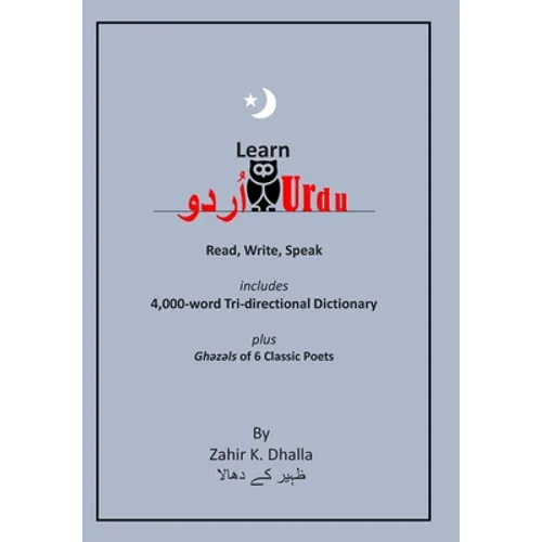 Learn Urdu: اُردو Read, Write, Speak, includes 4,000-word Tri-directional Dictionary - Paperback