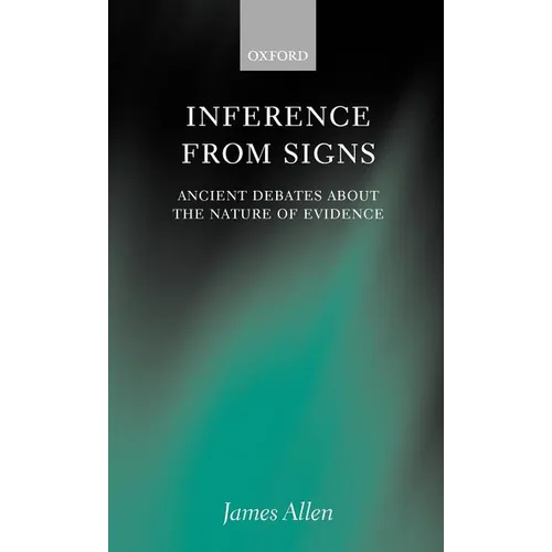 Inference from Signs: Ancient Debates about the Nature of Evidence - Hardcover