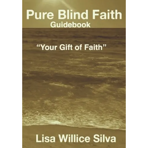 Pure Blind Faith Guidebook: 