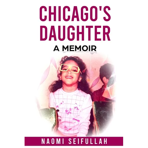Chicago's Daughter A Memoir - Paperback