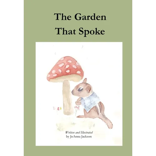 The Garden That Spoke - Hardcover