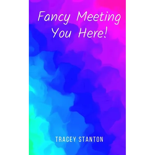 Fancy Meeting You Here! - Paperback