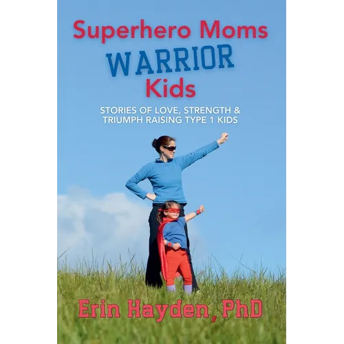 Superhero Moms, Warrior Kids - Paperback