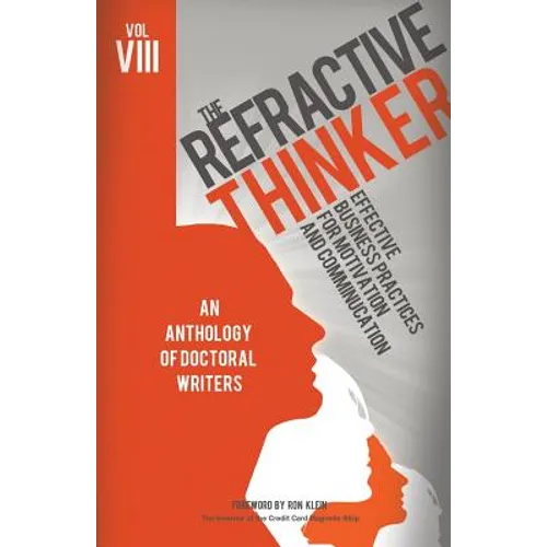 The Refractive Thinker(c): Vol VIII: Effective Business Practices for Motivation and Communication - Paperback