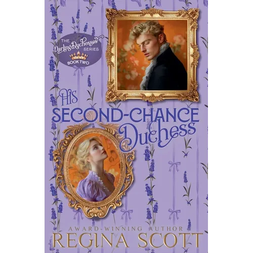 His Second-Chance Duchess - Paperback
