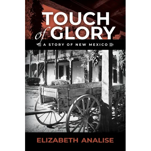 Touch of Glory: A Story of New Mexico - Paperback