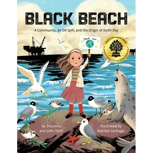 Black Beach: A Community, an Oil Spill, and the Origin of Earth Day - Hardcover