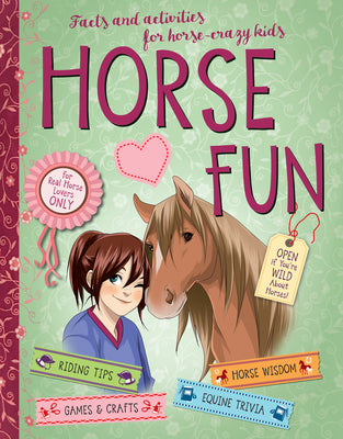 Horse Fun: Facts and Activities for Horse-Crazy Kids - Hardcover