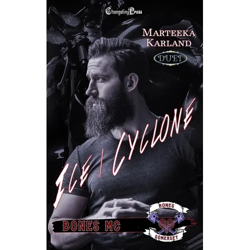 Ice/Cyclone Duet: A Bones MC Romance - Paperback