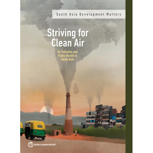 Striving for Clean Air: Air Pollution and Public Health in South Asia - Paperback
