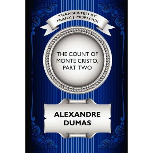 The Count of Monte Cristo, Part Two: The Resurrection of Edmond Dantes: A Play in Five Acts - Paperback