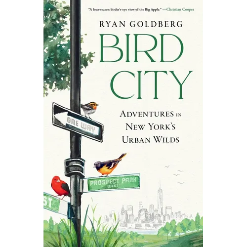Bird City: Adventures in New York's Urban Wilds