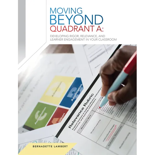 Moving Beyond Quadrant A: - Paperback
