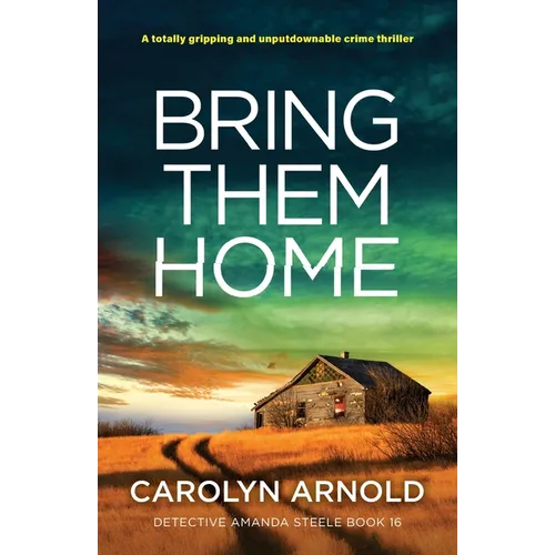 Bring Them Home: A totally gripping and unputdownable crime thriller - Paperback