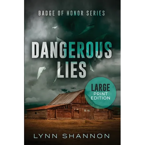 Dangerous Lies: A Small-town Christian Romantic Suspense (Large Print) - Paperback