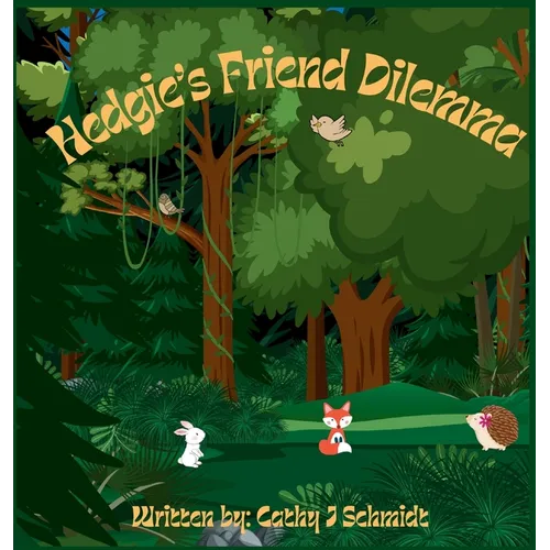 Hedgie's Friend Dilemma - Hardcover