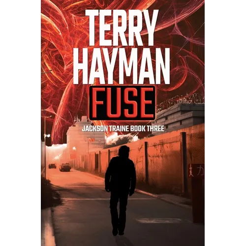 Fuse: Jackson Traine Book Three - Paperback