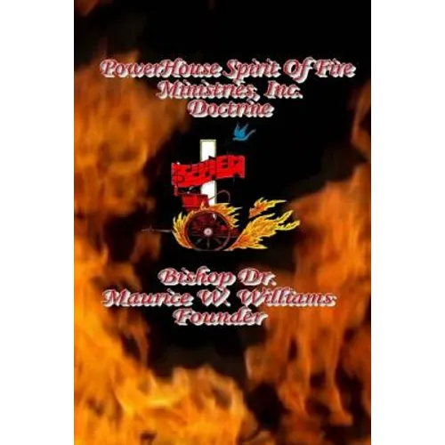 Power House Spirit of Fire Ministries, Inc. Doctrine - Paperback
