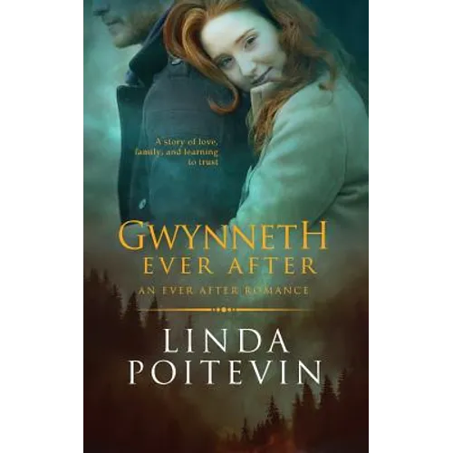 Gwynneth Ever After: An Ever After Romance - Paperback
