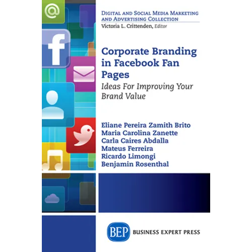 Corporate Branding in Facebook Fan Pages: Ideas for Improving Your Brand Value - Paperback