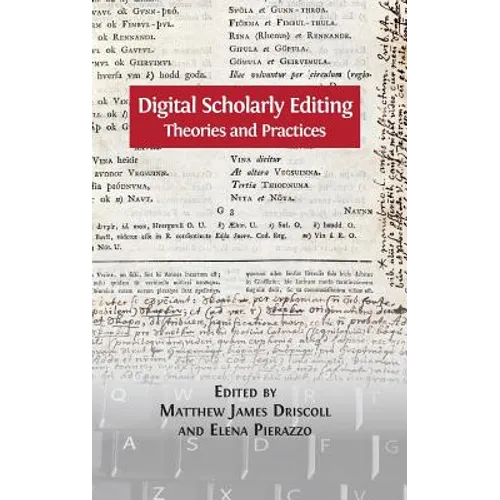 Digital Scholarly Editing: Theories and Practices