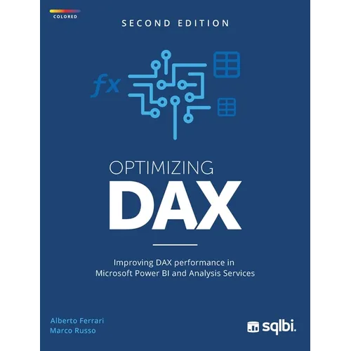 Optimizing DAX: Improving DAX performance in Microsoft Power BI and Analysis Services (color) - Hardcover