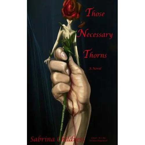 Those Necessary Thorns: Desiree Elizabeth Taylor - Paperback