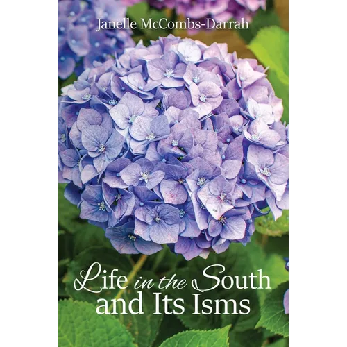Life in the South and Its Isms - Paperback