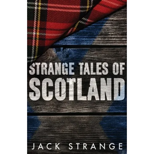 Strange Tales of Scotland - Paperback
