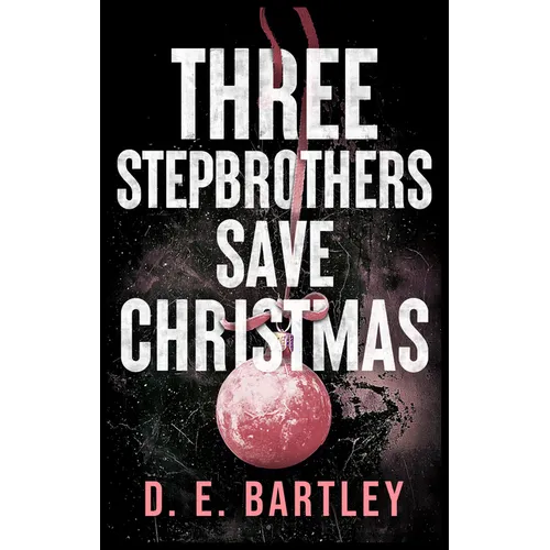 Three Stepbrothers Save Christmas: O'Reilly Fight Club - Paperback